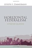 Horizontal Federalism: Interstate Relations