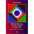 Die vier Elemente: Der geheime Schl�ssel zur geistigen Macht
