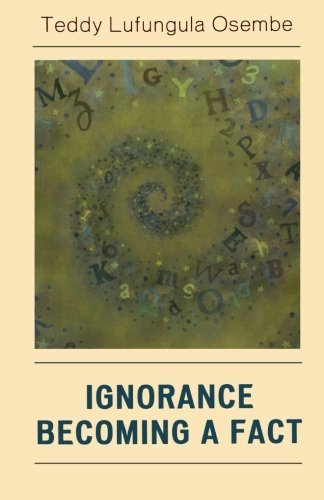 Ignorance Becoming a Fact