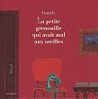 La petite grenouille qui avait mal aux oreilles