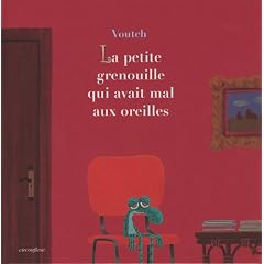 La petite grenouille qui avait mal aux oreilles