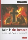 Faith in the Furnace
 Understanding God