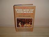 The age of miracles : medicine and surgery in the nineteenth century