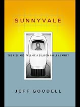 Sunnyvale: The Rise and Fall of a Silicon Valley Family