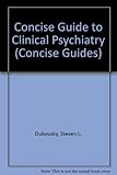 Concise guide to clinical psychiatry