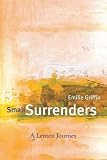 Small Surrenders: A Lenten Journey