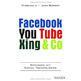 Facebook, YouTube, Xing & Co.: Gewinnen mit Social Technologiesvon "Charlene Li"
