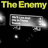 Well Live and Die in These Towns