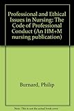 Professional and ethical issues in nursing : the code of professional conduct