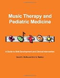 Music Therapy and Pediatric Medicine