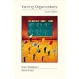 Training in Organizations: Needs Assessment, Development, and Evaluation (with InfoTrac�) by Irwin L. Goldstein and Kevin Ford