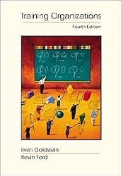 Training in Organizations: Needs Assessment, Development, and Evaluation (with InfoTrac)