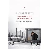 Nothing to Envy: Ordinary Lives in North Korea