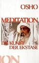 Meditation, die Kunst der Ekstase