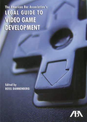 The American Bar Association's Legal Guide to Video Game Development, with CD-ROM