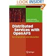 Distributed Services with OpenAFS: for Enterprise and Education