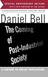 The Coming of Post-Industrial Society: A Venture in Social Forecasting