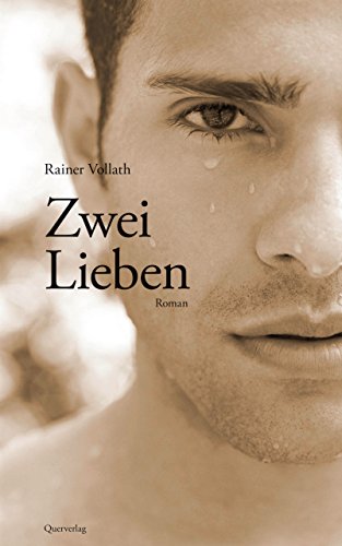 Zwei Lieben: Roman (German Edition)
