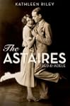 The Astaires: Fred & Adele