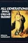 All Generations Shall call me Blessed: Biblical Mariology (Studies and Texts - No. 3)