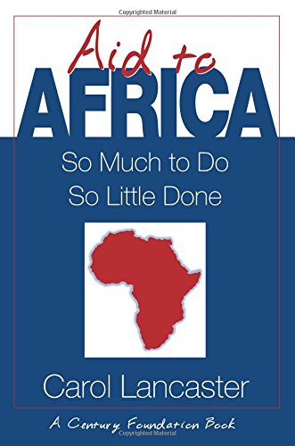 aid to africa so much to do so little done century foundation book