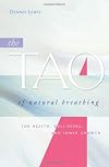 The Tao of Natural Breathing: For Health, Well-Being, and Inner Growth