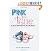 Pink and Blue: Telling the Boys from the Girls in America