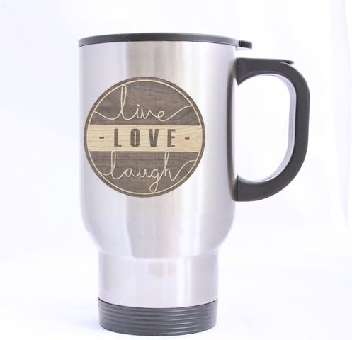 Personalized Love Laugh Live ,funny popular quote art 100% Stainless Steel 14-Ounce Travel Mug (sliver)