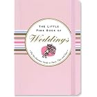 The Little Pink Book of Weddings: The No-Nonsense Guide to Toasts, Tips, And Vows (Little... by  Virginia Reynolds and Kerren Barbas