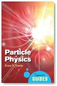 Particle Physics: A Beginner's Guide (Beginners Guide (Oneworld))