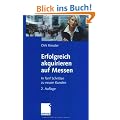Erfolgreich akquirieren auf Messen: In f�nf Schritten zu neuen Kunden: In f�nf Schritten zu neuen Messekunden
