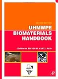 UHMWPE Biomaterials Handbook, Second Edition: Ultra High Molecular Weight Polyethylene in Total Joint Replacement and Medical Devices