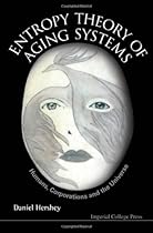 Entropy Theory of Aging Systems: Humans, Corporations and the Universe Entropy Theory of Aging Systems: Humans, Corporations and the Universe