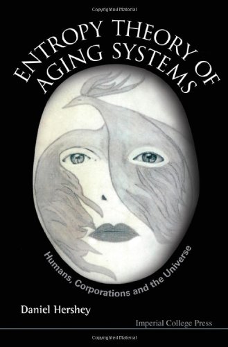 entropy theory of aging systems humans corporations and the universe