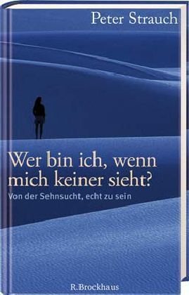Wer bin ich, wenn mich keiner sieht?