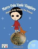 Marco Polo Vuole Viaggiare: Marco Polo Wants to Travel (Italian Edition) [Paperback]