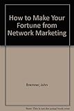 How to make your fortune through network marketing