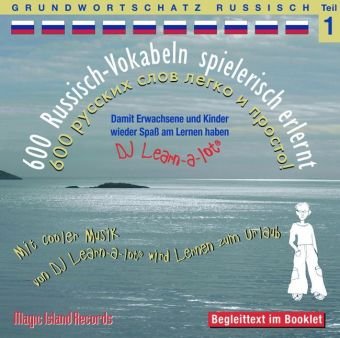 Produkt-Bild: Russisch Vokabeln Grundwortschatz 1. 600 Russisch Vokabeln spielerisch erlernt: Audio-Lern-CDs mit der groovigen Musik von DJ Learn-a-lot