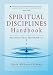 Spiritual Disciplines Handbook: Practices That Transform Us Image of Spiritual Disciplines Handbook: Practices That Transform Us