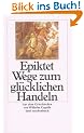 Wege zum gl�cklichen Handeln (insel taschenbuch)
