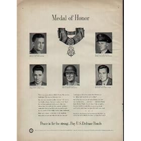 Medal of Honor Recipients: Sergeant Travis Watkins, Gladewater, Texas, MOH; Private First Class Melvin Brown, Mahaffey, Pennsylvania, MOH; Lieutenant Frederick Henry, Clinton, Oklahoma, MOH; Major General William E. Dean, Berkeley, California, MOH; and Sergeant Charles Turner, Boston, Massachusetts, MOH. ..... 1951 U.S. Defense Bonds Ad, A3481A.