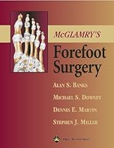 McGlamry's Forefoot Surgery (Biopsy Interpretation Series) McGlamry's Forefoot Surgery (Biopsy Interpretation Series)