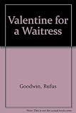 Valentine for a waitress
