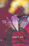 The Authentic You: Becoming The Woman You Were Created To Be