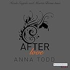 After: Love (After 3) (






ungekürzt) von Anna Todd Gesprochen von: Nicole Engeln, Martin Bross