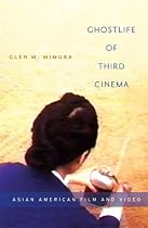 Ghostlife of Third Cinema: Asian American Film and Video