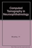Computerized tomography in neuro-ophthalmology