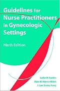 Guidelines for Nurse Practitioners in Gynecologic Settings, 9th Edition