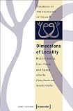 Dimensions of Locality: Muslim Saints, their Place and Space  Yearbook of the Sociology of Islam, Global local Islam