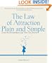 The Law of Attraction, Plain and Simple: Create the Extraordinary Life That You Deserve